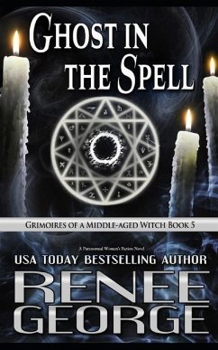 Ghost in the Spell: A Paranormal Women's Fiction Novel - George, Renee