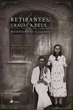 Retirantes, Graças a Deus (eBook, ePUB) - Cavalcante, Francisco Batista