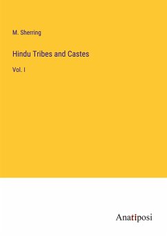 Hindu Tribes and Castes - Sherring, M.