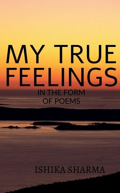 My True Feelings - Sharma, Ishika