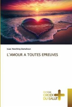 L¿AMOUR A TOUTES EPREUVES - Newthing Damahoun, Isaac