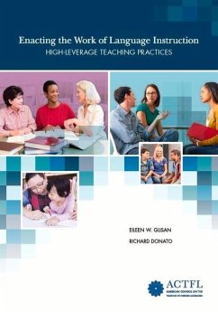 Enacting the Work of Language Instruction, Vol. 1 - Glisan, Eileen; Donato, Richard