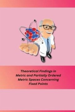 Theoretical Findings in Metric and Partially Ordered Metric Spaces Concerning Fixed Points - S, Petwal Sudheer