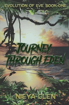 Journey Through Eden, Evolution of Eve Book 1 - Glen, Nieya