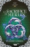 Le Secret des Druides: Le Sacrifice de Merlin