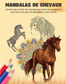 Mandalas de chevaux Livre de coloriage Mandalas équestres relaxants et anti-stress pour encourager la créativité