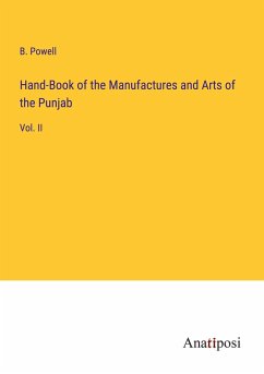 Hand-Book of the Manufactures and Arts of the Punjab - Powell, B.