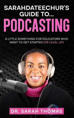 Cover Sarahdateechur's Guide to Podcasting