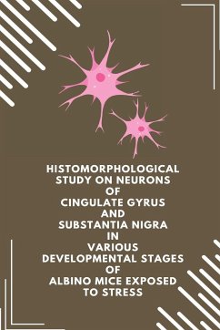 Histomorphological study on neurons of cingulate gyrus and substantia nigra in various developmental stages of albino mice exposed to stress - S, Bangera Hemalatha
