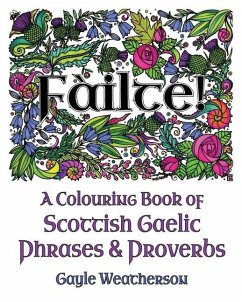 Fàilte! A Colouring Book of Scottish Gaelic Phrases & Proverbs - Weatherson, Gayle