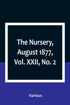 The Nursery, August 1877, Vol. XXII, No. 2 - Various