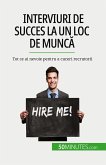 Interviuri de succes la un loc de munc¿