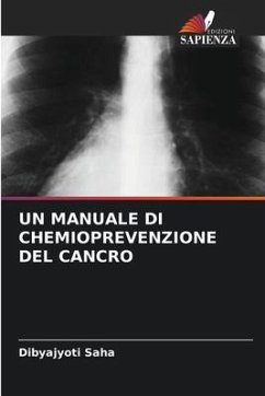 UN MANUALE DI CHEMIOPREVENZIONE DEL CANCRO - Saha, Dibyajyoti