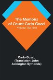 The Memoirs of Count Carlo Gozzi; Volume the First