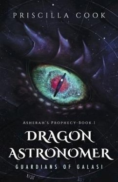 Dragon Astronomer: Guardians of Galasi Volume 1 - Cook, Priscilla