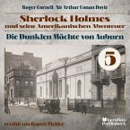 Die Dunklen Mächte von Auburn (Sherlock Holmes und seine Amerikanischen Abenteuer, Folge 5) (MP3-Download)