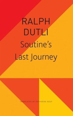 Soutine's Last Journey - Dutli, Ralph