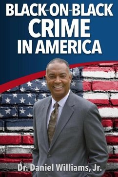 Black-On-Black Crime in America - Williams, Daniel