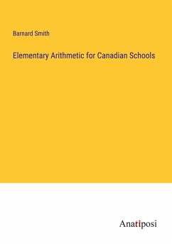 Elementary Arithmetic for Canadian Schools - Smith, Barnard