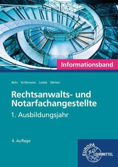 Rechtsanwalts- und Notarfachangestellte, Informationsband - Behr, Andreas;Grillemeier, Sandra;Leible, Klaus