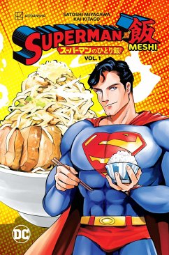 Superman vs. Meshi Vol. 1 - Miyagawa, Satoshi; Kitago, Kai