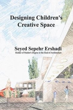 Designing Children's Creative Space - Ershadi, Seyed Sepehr