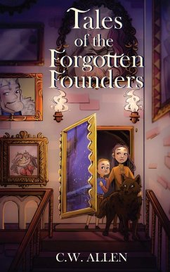 Tales of the Forgotten Founders - Allen, C. W.