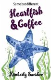 Heartfish and Coffee