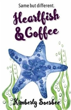 Heartfish and Coffee - Soesbee, Kimberly