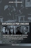 Diplomacia por engano: Um relato da conduta de traição dos governos da Grã-Bretanha e dos Estados Unidos
