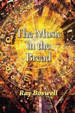 The Music in the Bread - Boswell, Ray