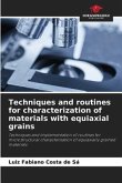 Techniques and routines for characterization of materials with equiaxial grains