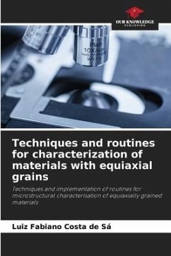 Techniques and routines for characterization of materials with equiaxial grains - Costa de Sá, Luiz Fabiano