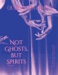 Not Ghosts, But Spirits II - Bild 1