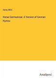 Horae Germanicae: A Version of German Hymns