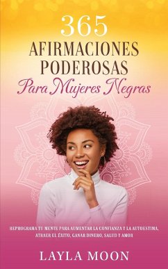 365 Afirmaciones Poderosas Para Mujeres Negras - Moon, Layla