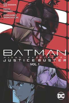 Batman: Justice Buster Vol. 1 - Shimizu, Eiichi; Shimoguchi, Tomohiro