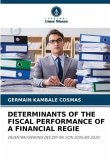 DETERMINANTS OF THE FISCAL PERFORMANCE OF A FINANCIAL REGIE