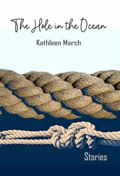 The Hole in the Ocean - March, Kathleen