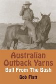 Australian Outback Yarns: Bull From The Bush