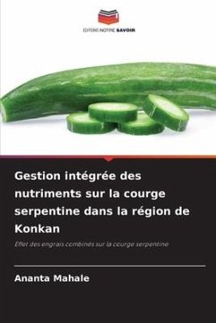 Gestion intégrée des nutriments sur la courge serpentine dans la région de Konkan - Mahale, Ananta