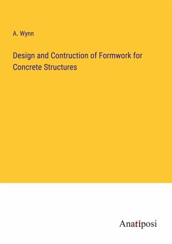 Design and Contruction of Formwork for Concrete Structures - Wynn, A.