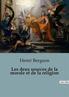 Les deux sources de la morale et de la religion - Bergson, Henri