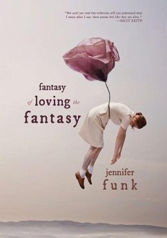 Fantasy of Loving the Fantasy - Funk, Jennifer