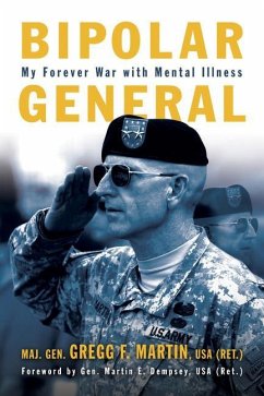 Bipolar General: My Forever War with Mental Illness - Martin, Gregg F.