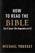How to Read the Bible (as If Your Life... - Bild 1