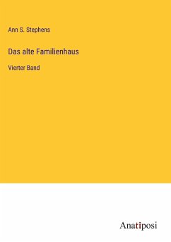 Das alte Familienhaus - Stephens, Ann S.