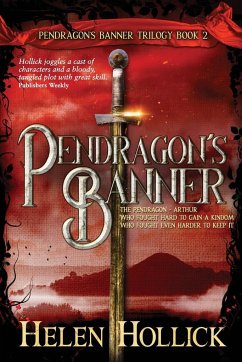 PENDRAGON'S BANNER (The Pendragon's Banner Trilogy Book 2) - Hollick, Helen