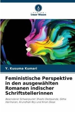 Feministische Perspektive in den ausgewählten Romanen indischer Schriftstellerinnen - Kumari, Y. Kusuma