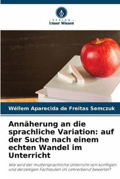 Annäherung an die sprachliche Variation: auf der Suche nach einem echten Wandel im Unterricht - Semczuk, Wéllem Aparecida de Freitas